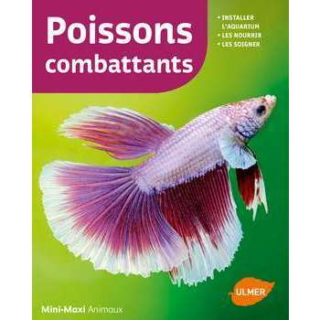 Livre animalerie: Les poissons combattants