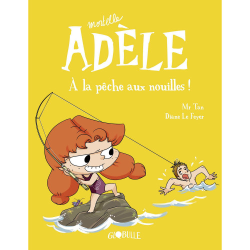 Livre Mortelle Adèle. Vol. 12. A la pêche aux noui